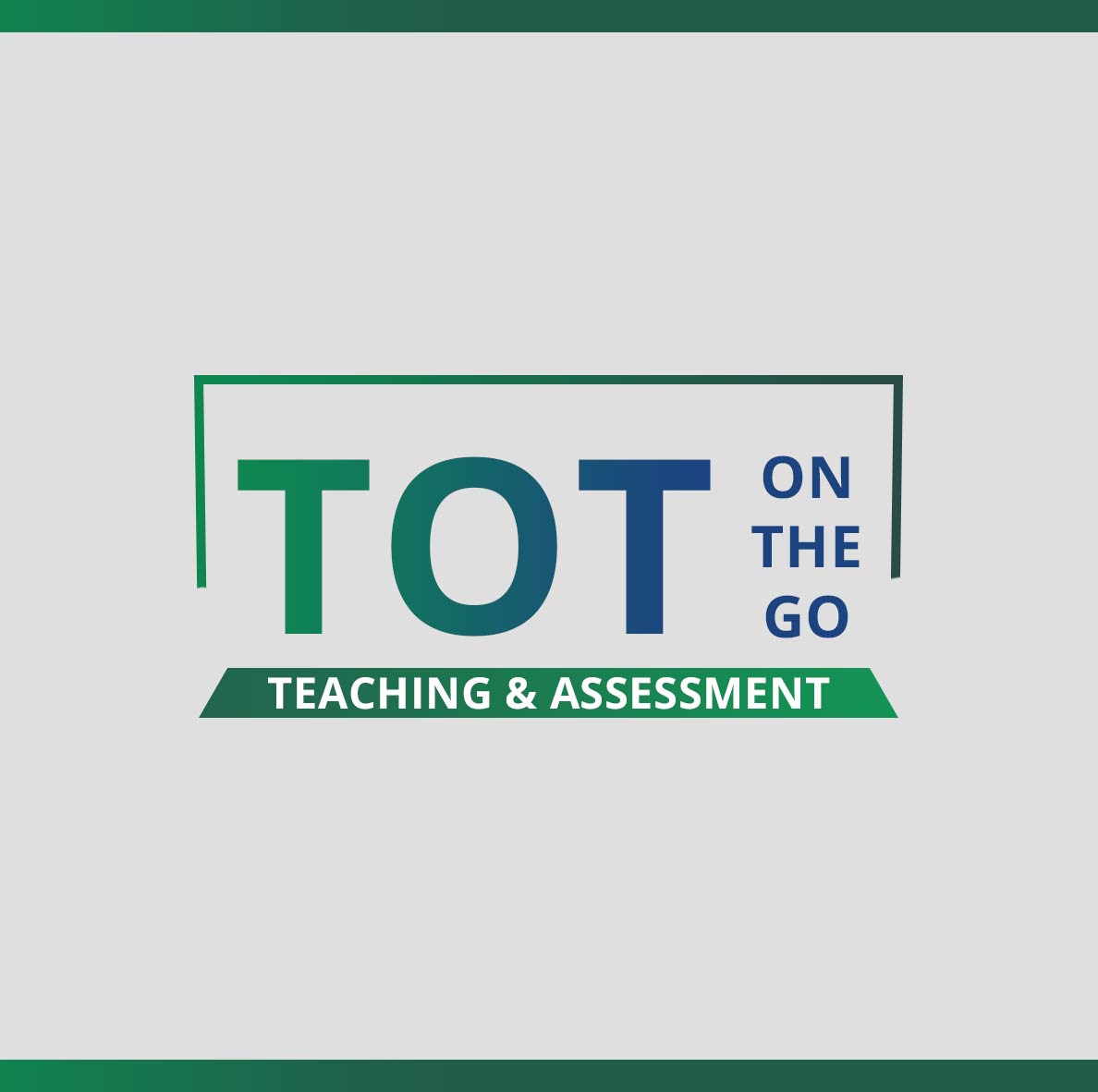 TOT on The GO Teaching and Assessment